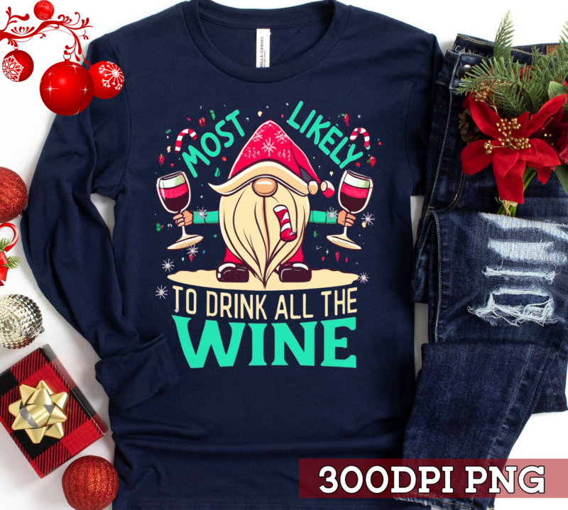 M12 – Most Likely To Drink All The Wine Family Matching Christmas PNG File