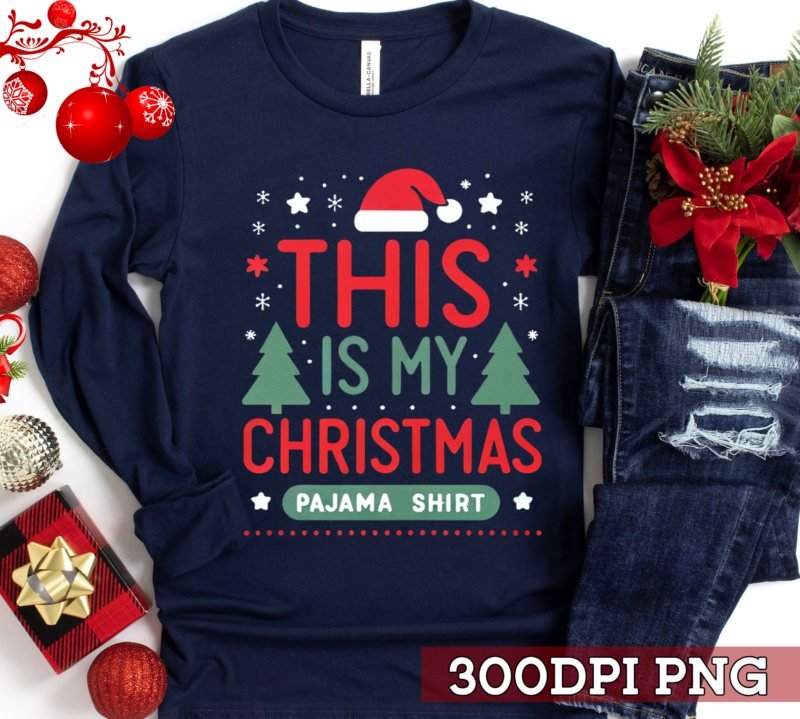 This is my Christmas Pajama Shirt Png, Family Christmas Png, Funny Christmas Png, Christmas Pajama Shirt Png