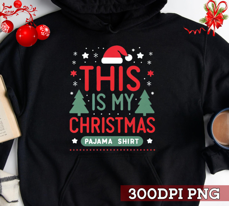 This is my Christmas Pajama Shirt Png, Family Christmas Png, Funny Christmas Png, Christmas Pajama Shirt Png