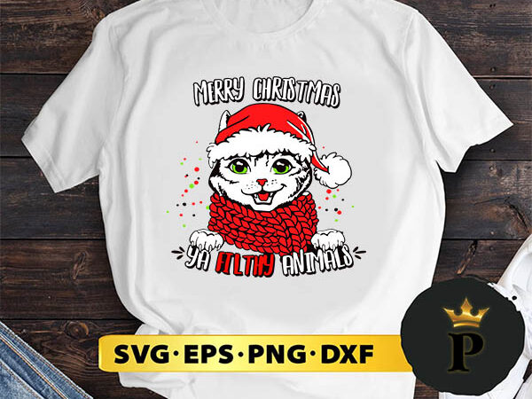 Merry christmas ya filthy animals svg, merry christmas svg, xmas svg png dxf eps t shirt designs for sale