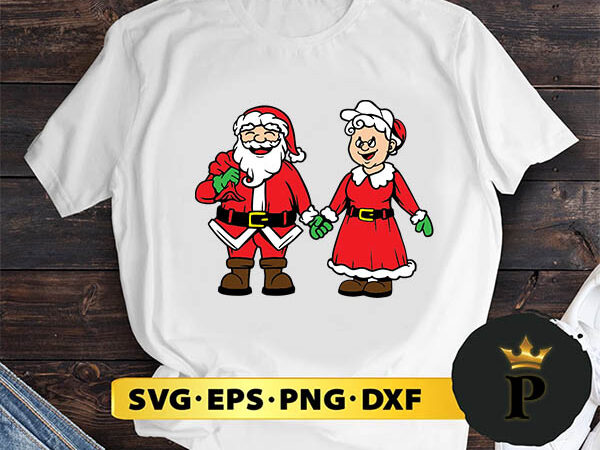 Mr. and mrs. claus svg, merry christmas svg, xmas svg png dxf eps t shirt designs for sale