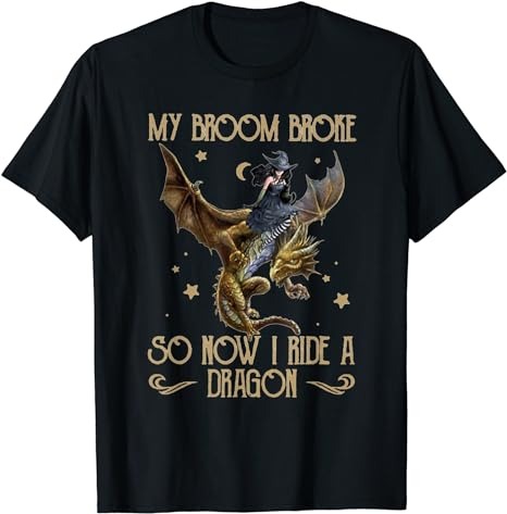 My Broom Broke So Now I Ride A Dragon T-Shirt PNG File