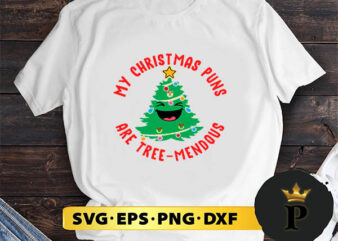 My Christmas Puns Are Tree SVG, Merry Christmas SVG, Xmas SVG PNG DXF EPS t shirt designs for sale