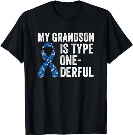 My Grandson Is Type One-derful Insulin Diabetes Awareness T-Shirt