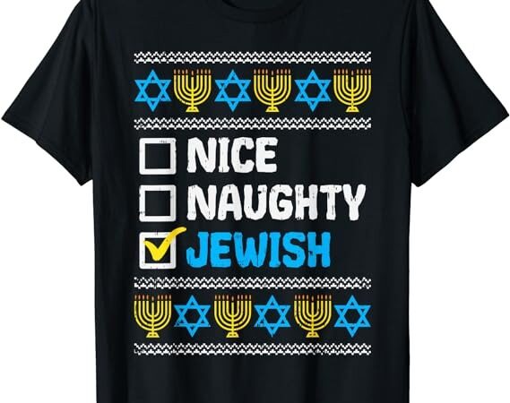 Nice naughty jewish ugly hanukkah sweater chanukah jew gift short sleeve t-shirt png file