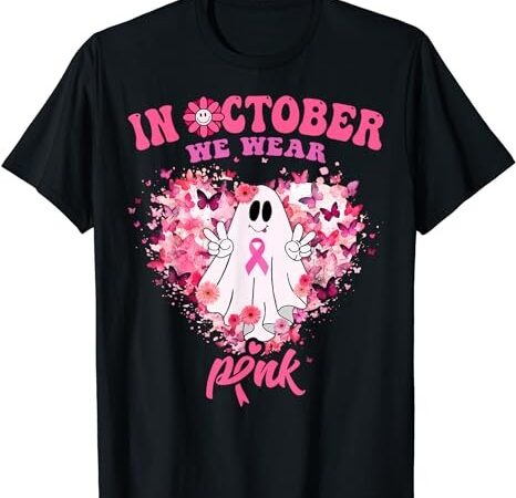 October we wear pink breast cancer warrior ghost halloween t-shirt png file