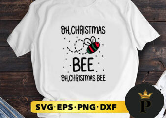 Oh Christmas Bee SVG, Merry Christmas SVG, Xmas SVG PNG DXF EPS t shirt design online