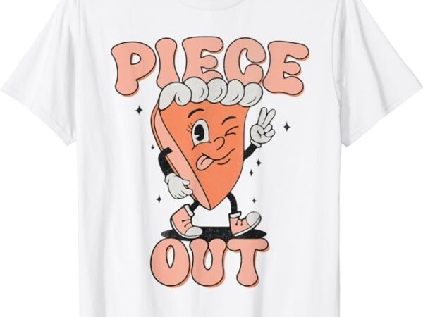 Piece out pumpkin pie retro thanksgiving fall vibes groovy t-shirt