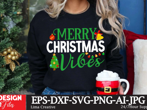 Merry christmas vibes t-shirt design, winter svg bundle, christmas svg, winter svg, santa svg, christmas quote svg, funny quotes svg, snowman svg, holiday svg, winter quote svg christmas svg bundle,