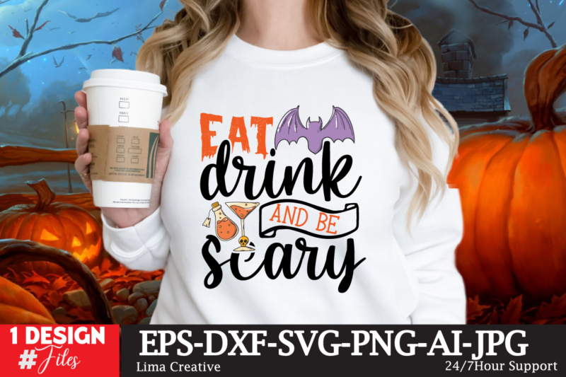 Eat Drink And Be Scary T-shirt Design,Halloween bundle svg, Halloween Vector, Witch svg, Ghost svg, Halloween shirt svg, Pumpkin svg, Sarcastic svg, Cricut, Silhouette png MEGA HALLOWEEN BUNDLE 2, 130