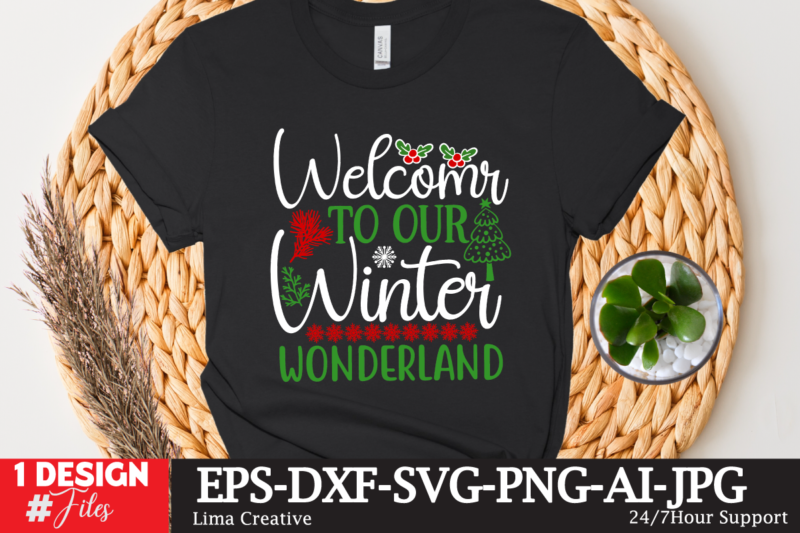 Welcome to Our Winter Wonderland T-shirt Design,Christmas SVG Bundle, Christmas SVG, Winter svg, Santa SVG, Holiday, Merry Christmas, Elf svg, Funny Christmas Shirt, Cut File for Cricut Christmas SVG Bundle,