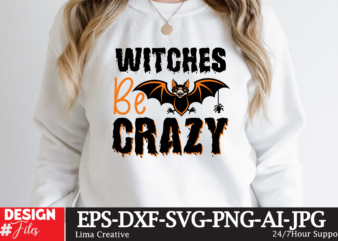 Witches Be Crazy T-shirt Design,Halloween bundle svg, Halloween Vector, Witch svg, Ghost svg, Halloween shirt svg, Pumpkin svg, Sarcastic svg, Cricut, Silhouette png MEGA HALLOWEEN BUNDLE 2, 130 Designs, Heather