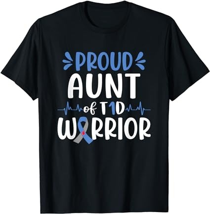 Proud aunt of t1d warrior diabetes awareness blue ribbon t-shirt png file