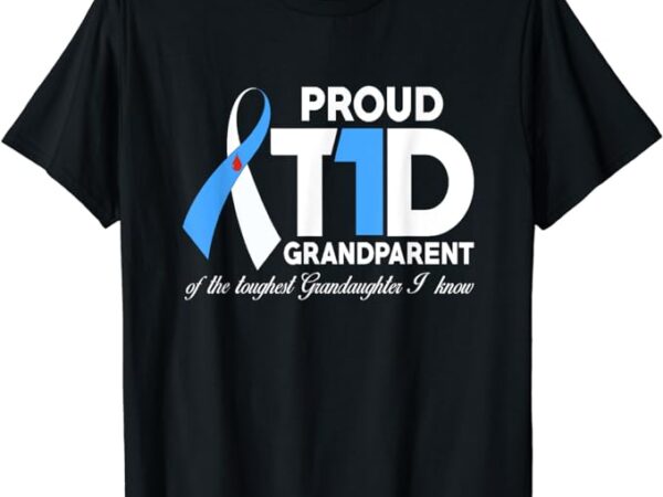 Proud t1d grandparent of granddaughter diabetes awareness t-shirt