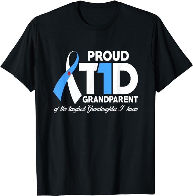 Proud T1D Grandparent Of Granddaughter Diabetes Awareness T-Shirt