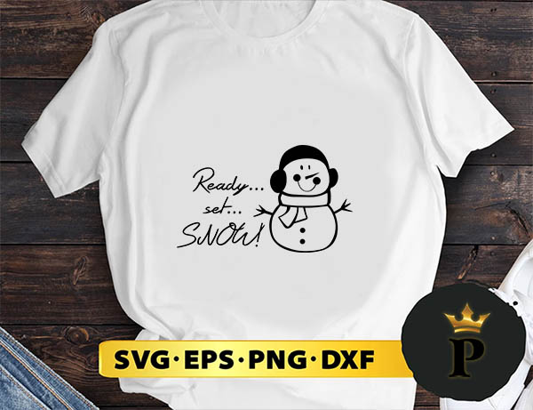 Ready Set Snow SVG, Merry Christmas SVG, Xmas SVG PNG DXF EPS