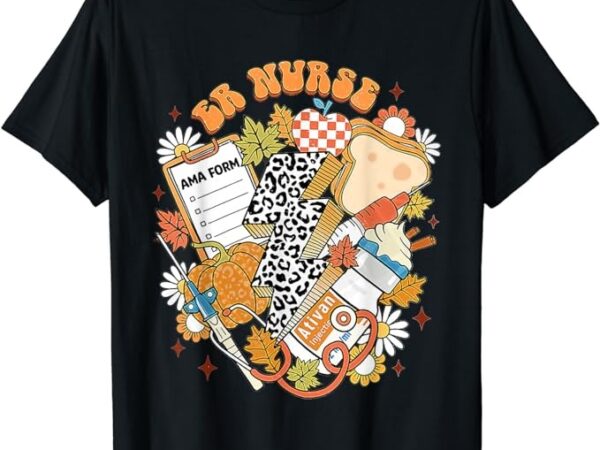 Retro autumn fall er nurse thanksgiving emergency department t-shirt