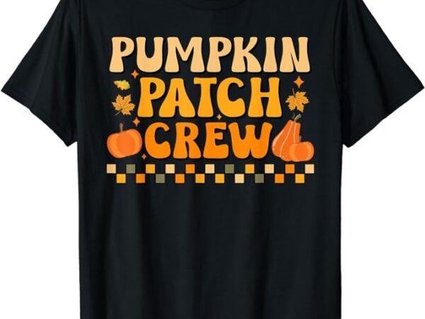 Retro groovy pumpkin patch crew thanksgiving fall autumn t-shirt 1