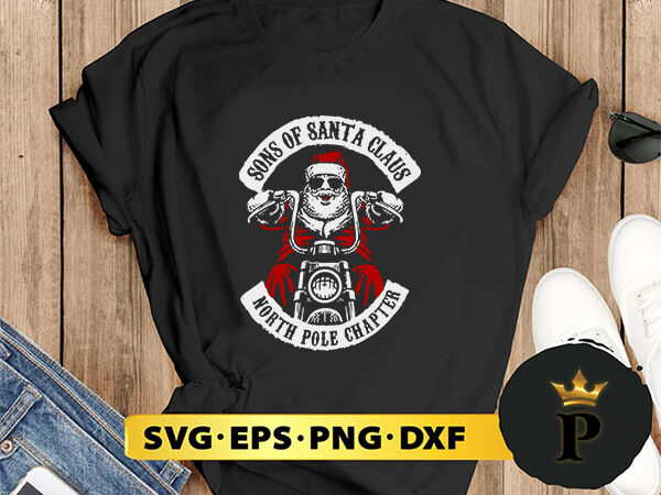 Santa the north pole chapter biker christmas svg, merry christmas svg, xmas svg png dxf eps t shirt template vector