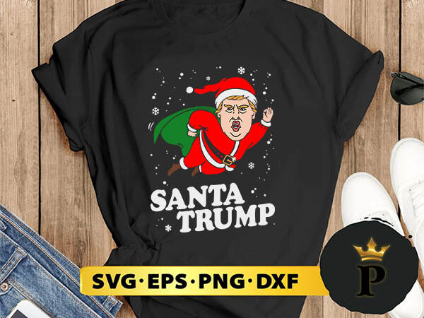 Ugly　t-shirt　SVG　Christmas　Buy　SVG,　EPS　DXF　Christmas　Trump　PNG　Xmas　SVG,　Merry　Santa　designs