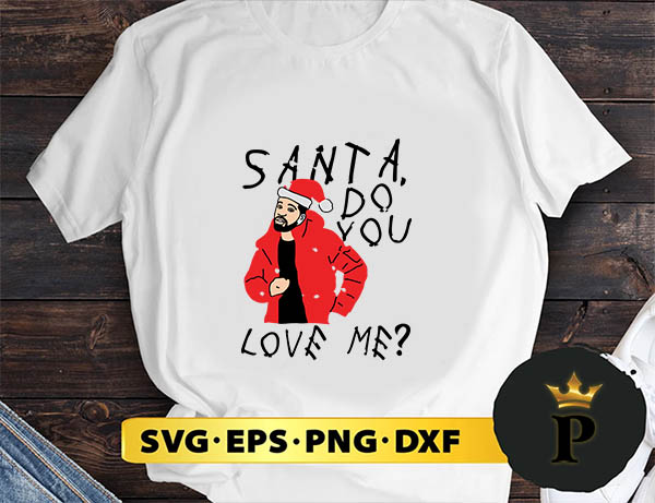 Santa do you love me SVG, Merry Christmas SVG, Xmas SVG PNG DXF EPS