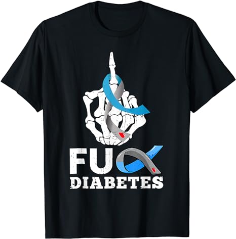 Skeleton Hand Fuck Diabetes Blue Ribbon Awareness Month T-Shirt