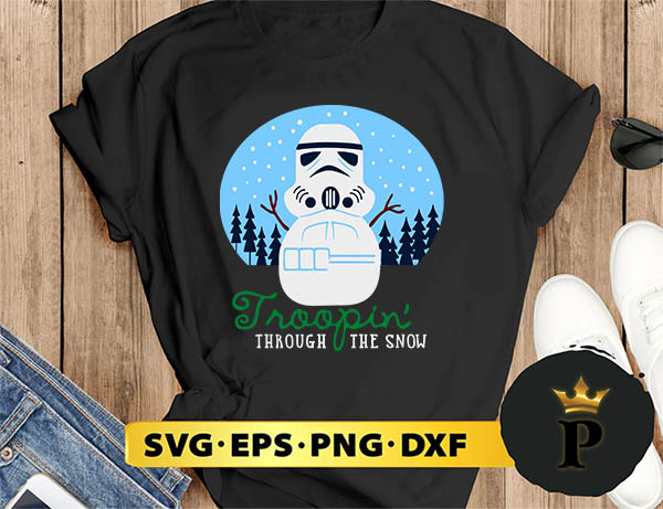 Star Wars Christmas Troopin’ Through The Snow SVG, Merry Christmas SVG, Xmas SVG PNG DXF EPS