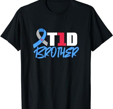 T1d brother type 1 diabetes awareness sibling t-shirt