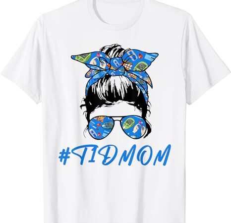 T1d mom – a t1d proud mom for diabetes awareness t-shirt