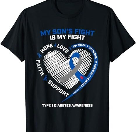 T1d mom dad my son’s fight type 1 diabetes awareness gifts t-shirt png file