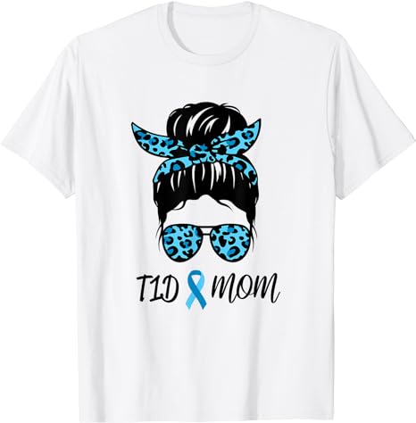 T1D Mom Type 1 Diabetes Awareness Month T-Shirt