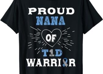 T1D Proud Nana Diabetes Awareness Type 1 Insulin Pancreas T-Shirt