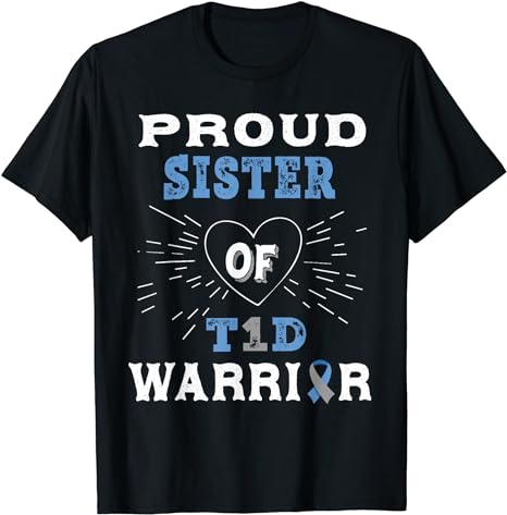 T1D Proud Sister Diabetes Awareness Type 1 Insulin Pancreas T-Shirt