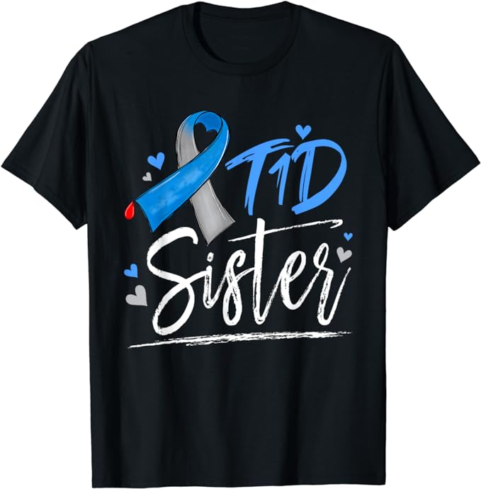 T1D Sister Type 1 Warrior Diabetes Awareness Blue Ribbon T-Shirt