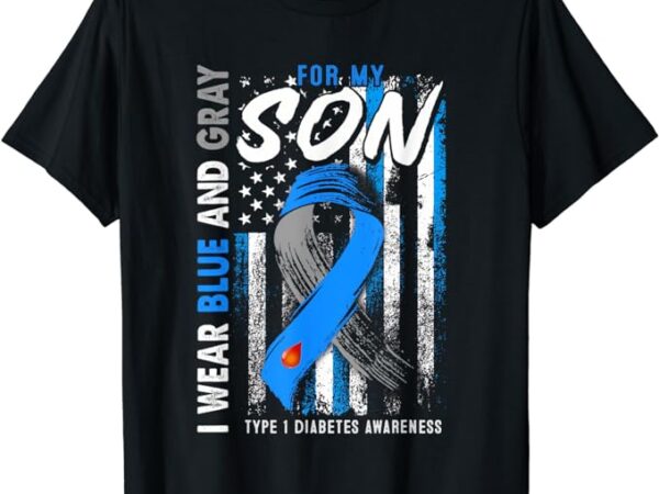 T1d son blue gray flag diabetes type one awareness warrior t-shirt