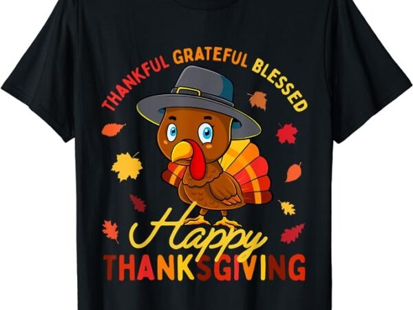 Thankful grateful blessed thanksgiving turkey women girls t-shirt