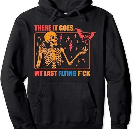 There it goes my last flying f, halloween mom skeleton bat pullover hoodie png file t shirt designs for sale