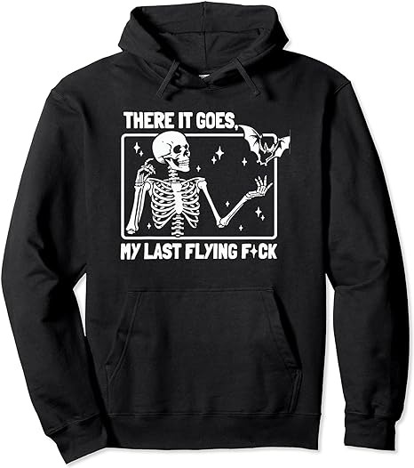 There It Goes My Last Flying F Skeletons Funny Halloween Pullover Hoodie