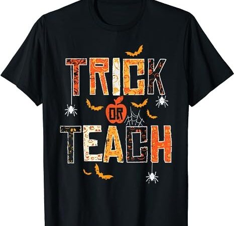 Trick or teach retro halloween teacher women men costume t-shirt png file