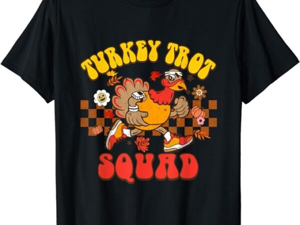 Turkey trot squad funny thanksgiving running fall turkey t-shirt