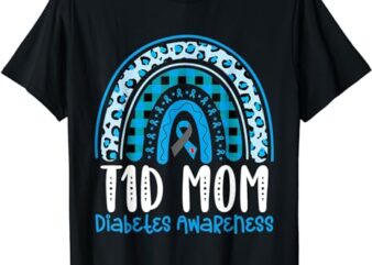 Type 1 Diabetes Awareness T1D Mom Blue Ribbon Rainbow T-Shirt