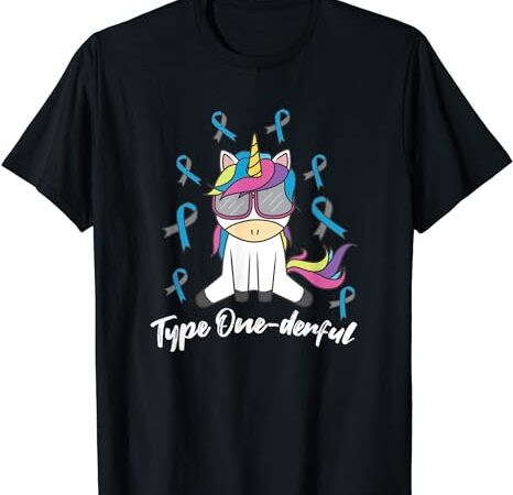 Type 1 diabetes t1d unicorn type onederful awareness gift t-shirt