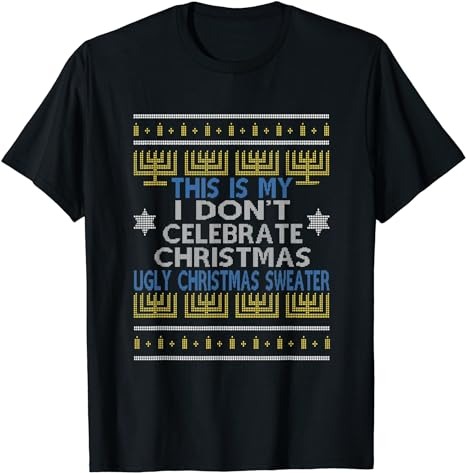 Ugly Hanukkah Sweater This is My I Dont Celebrate Christmas T-Shirt PNG File