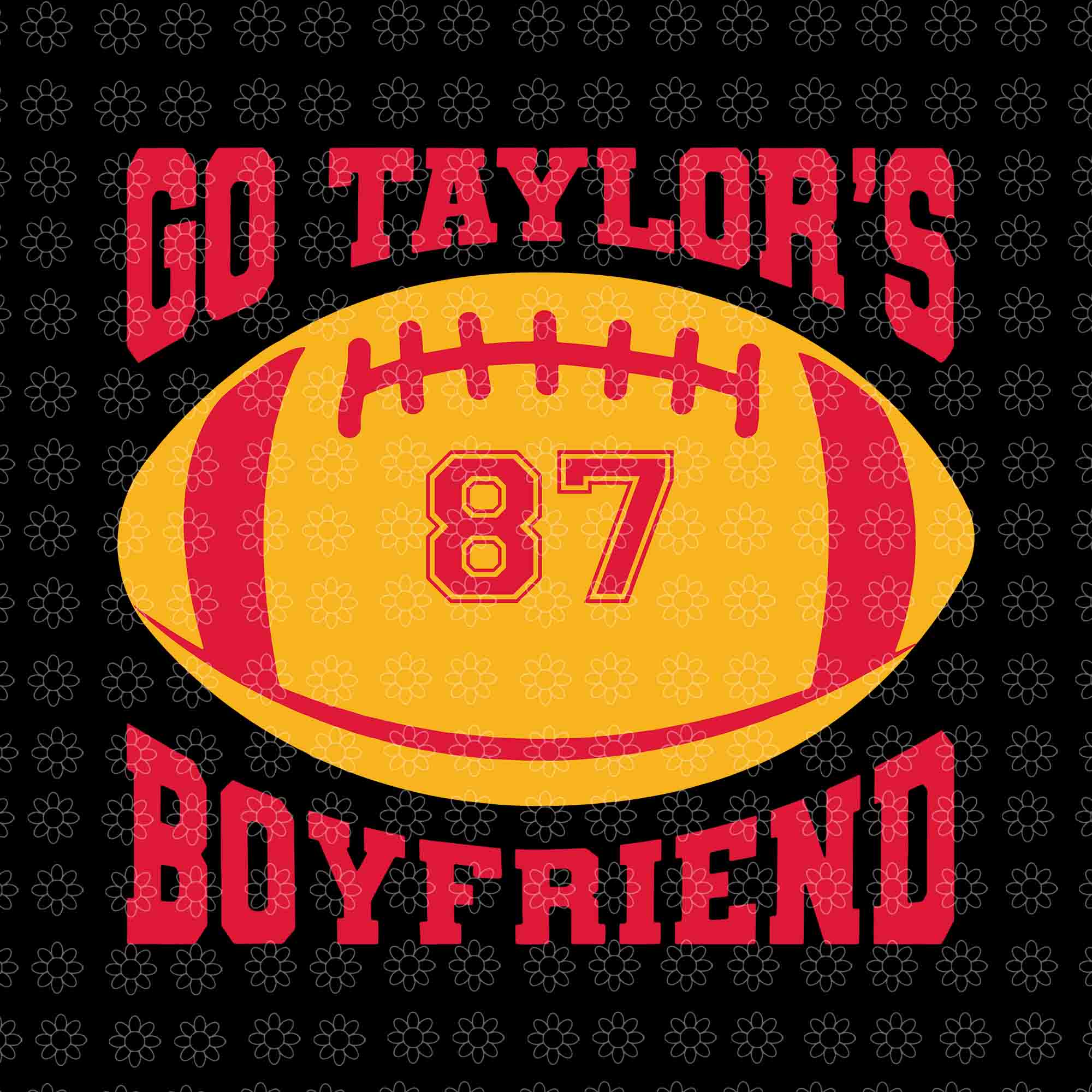 Go Taylor's Boyfriend Svg, Taylor Personalized Name Boy Girl Svg 