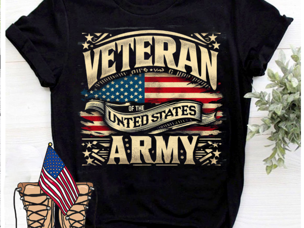 Veteran in the unted states army shirt, memorial day shirt, veteran day shirt, gift for veteran, thank you veterans shirt, veteran life shirt t shirt vector art