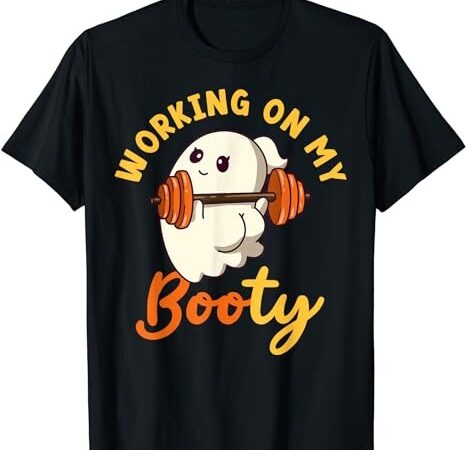Working on my booty boo-ty funny halloween gym ghost pun t-shirt png file