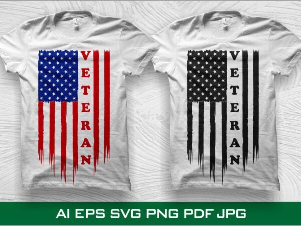 American veteran t shirt design, veteran us flag illustration, 4th of july svg, us flag svg, 4th of july t shirt design, veteran svg, american veteran svg for download