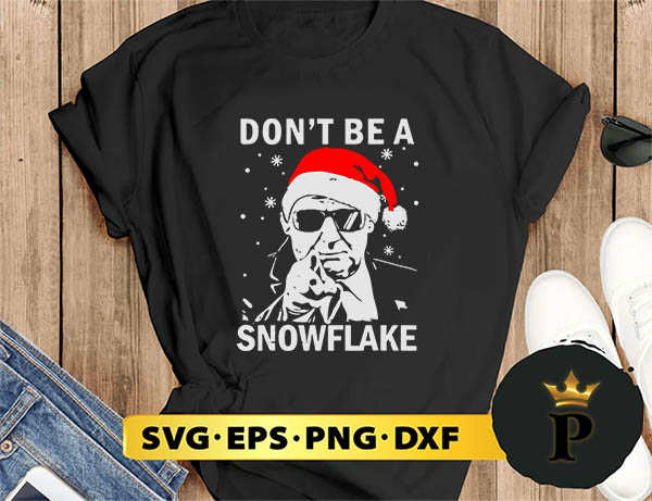 dont  be a snowflake santa trump 2024 SVG, Merry Christmas SVG, Xmas SVG PNG DXF EPS