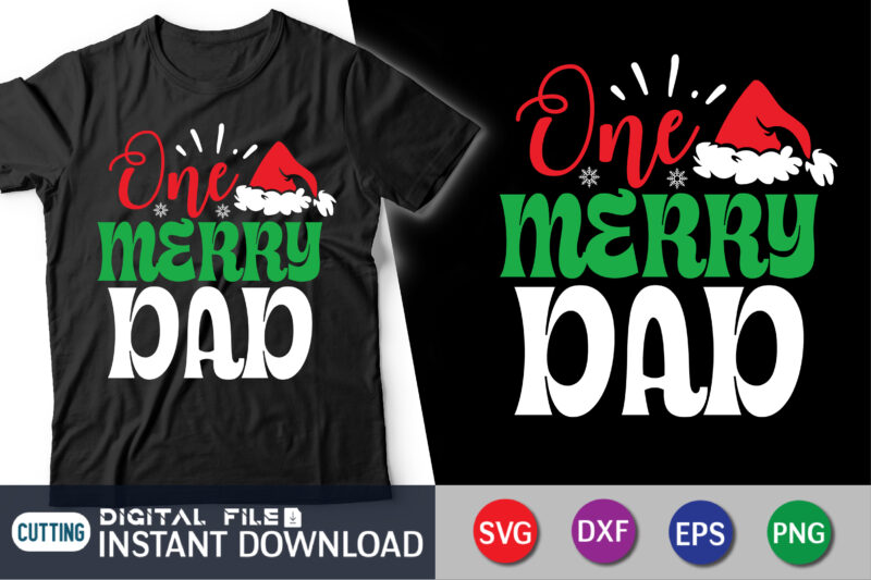 One Merry Dad Svg, Christmas Svg, Dad Svg, Daddy Svg, Dad Christmas Svg, Christmas Shirt Svg, Svg Files, Svg for Cricut, Silhouette