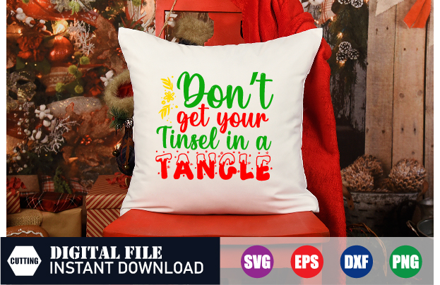 Don’t get your tinsel in a Tangle T-shirt, Tinsel in a Tangle, christmas svg, christmas shirt, christmas gift, Funny T-shirt, crafts file